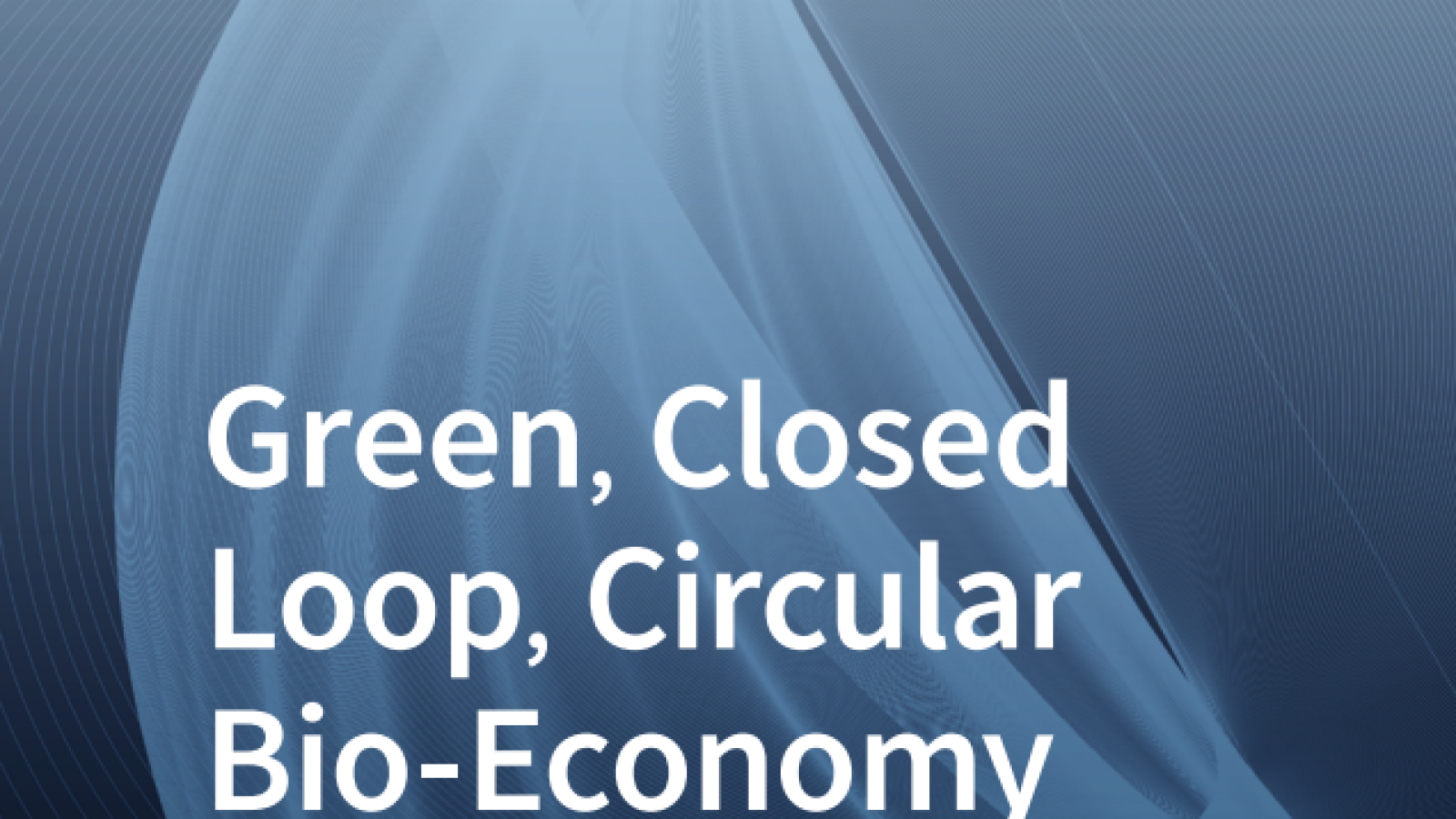 Green Closed Loop Circular Bio-Economy#greenlibaray