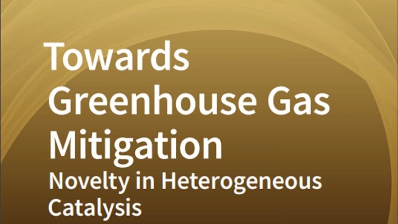 Towards Greenhouse Gas Mitigation Novelty in Heterogeneous Catalysis#greenlibaray