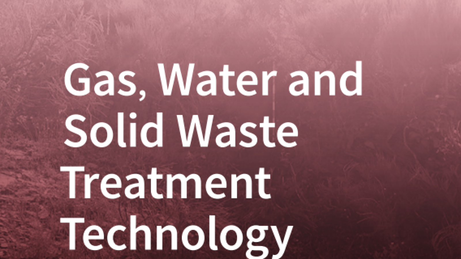 Gas, Water and Solid Waste Treatment Technology #greenlibaray