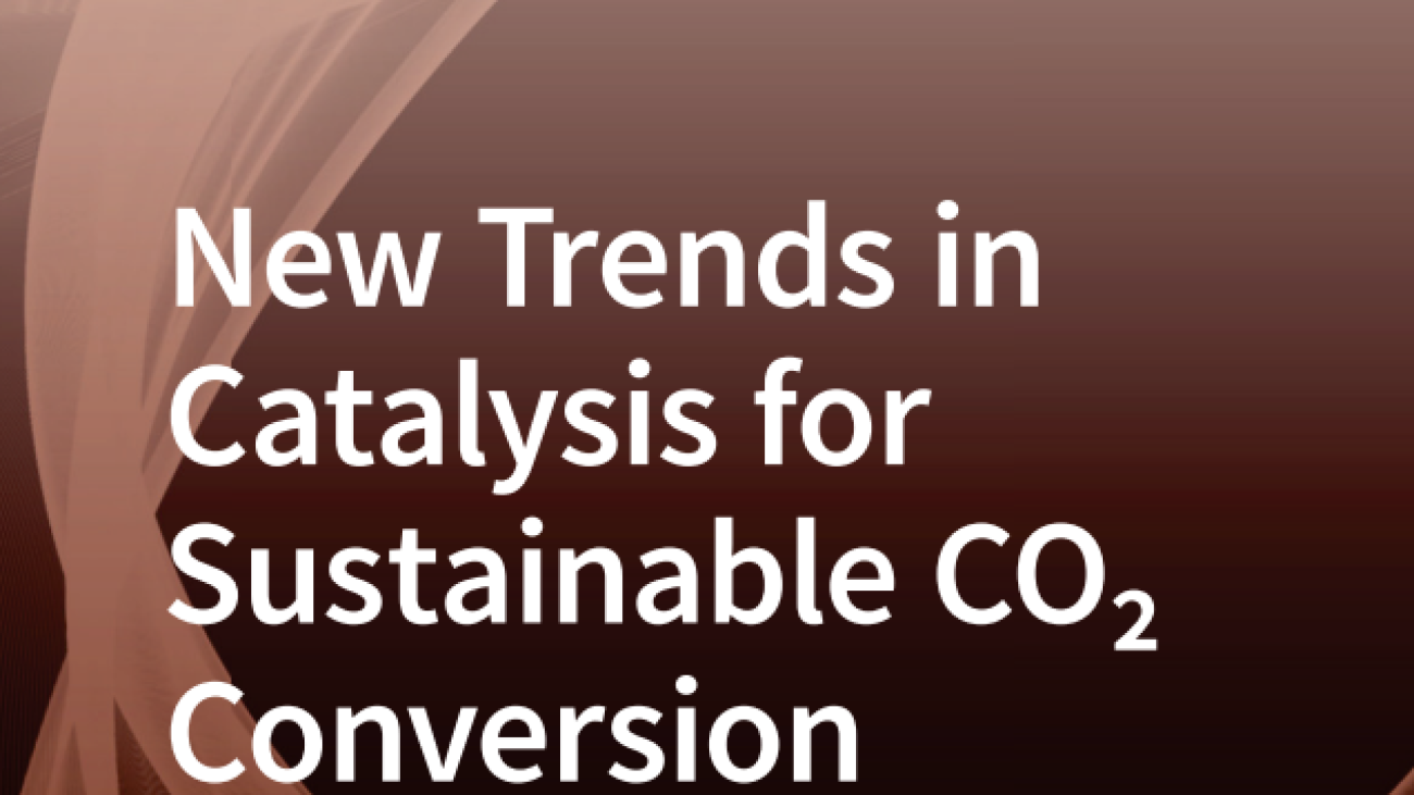 New Trends in Catalysis for Sustainable CO2 Conversion #greenlibary