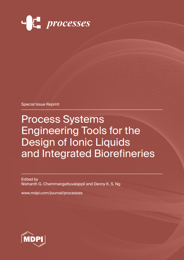 Process Systems Engineering Tools for the Design of Ionic Liquids and Integrated Biorefineries #greenlibaray