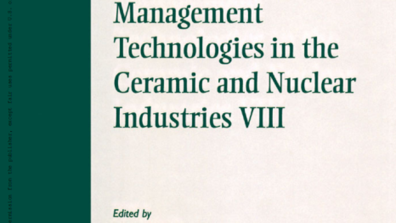 Environmental Issues and Waste Management Technologies in the Ceramic and Nuclear Industries VIII #greenlibrary