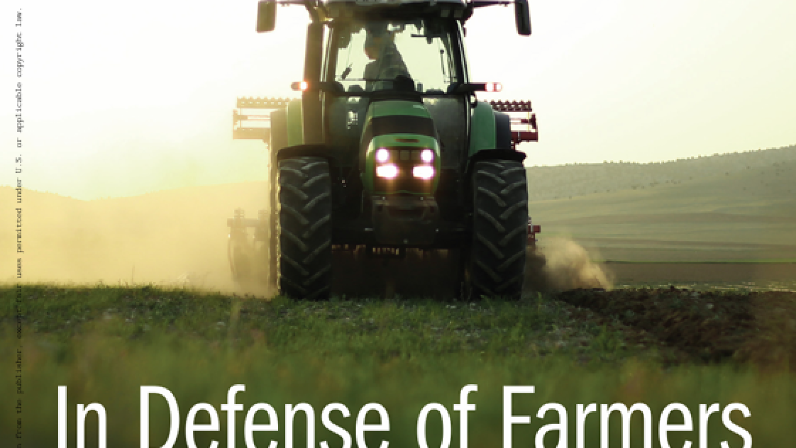 In Defense of Farmers : The Future of Agriculture in the Shadow of Corporate Power#greenlibrary