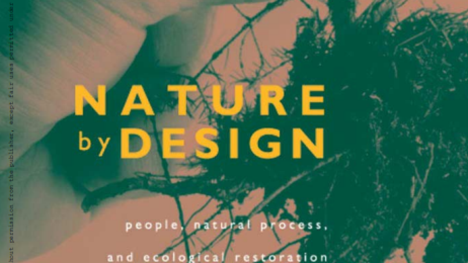 Nature by Design : People, Natural Process, and Ecological Restoration#greenlibrary